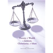 Poverty and Wealth in Judaism, Christianity, and Islam
