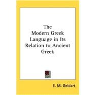 The Modern Greek Language In Its Relation To Ancient Greek