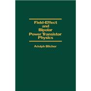 Field-Effect and Bipolar Power Transistor Physics
