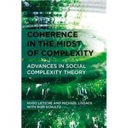 Coherence in the Midst of Complexity : Advances in Social Complexity Theory