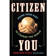 Citizen You: Doing Your Part to Change the World