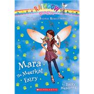 Mara the Meerkat Fairy (The Baby Animal Rescue Faires #3) A Rainbow Magic Book