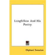 Longfellow And His Poetry