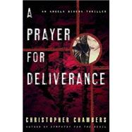 Prayer for Deliverance : An Angela Bivens Thriller