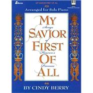 My Savior First of All