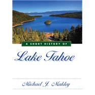 A Short History of Lake Tahoe