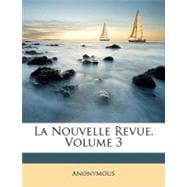 La Nouvelle Revue, Volume 3