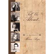Tell Us about ... A Memoir