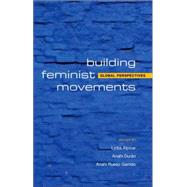 Building Feminist Movements and Organizations Global Perspectives