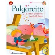 Pulgarcito / Tom Thumb: Y Otros Cuentos Inolvidables / And Other Stories