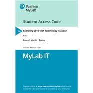 Exploring 2016 -- MyLab IT with Pearson eText Access Code   Technology in Action