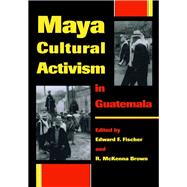Maya Cultural Activism in Guatemala