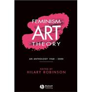 Feminism-Art-Theory : An Anthology, 1968-2000