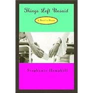 Things Left Unsaid : A Novel in Poems