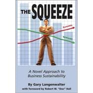 The Squeeze: A Novel Approach to Business Sustainability