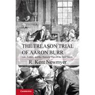 The Treason Trial of Aaron Burr