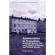 Communities in Transition: Protected Nature and Local People in Eastern and Central Europe