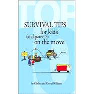 Top 10 Survival Tips for Kids and Parents on the Move