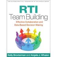 RTI Team Building Effective Collaboration and Data-Based Decision Making