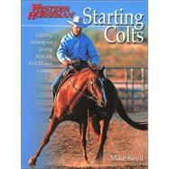 Starting Colts; Catching / Sacking Out / Driving / First Ride / First 30 Days / Loading