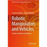 Robotic Manipulators and Vehicles