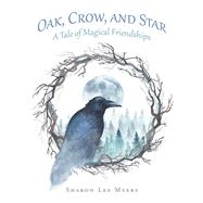 Oak, Crow, and Star