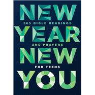 New Year, New You 365 Bible Readings and Prayers for Teens
