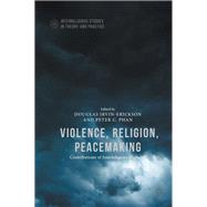 Violence, Religion, Peacemaking