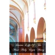 Divine Life of the Most Holy Virgin Mary