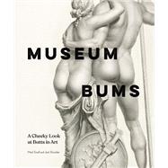 Museum Bums A Cheeky Look at Butts in Art