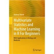 Multivariate Statistics and Machine Learning in R For Beginners