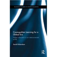 Cosmopolitan Learning for a Global Era: Higher education in an interconnected world