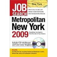 Job Search Metropolitan New York 2009: Everything You Need to Find the Job of Your Dreams