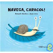 Navega, caracol!/ Sail, Snail!