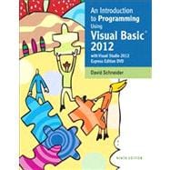 An Introduction to Programming Using Visual Basic 2012(w/Visual Studio 2012 Express Edition DVD)