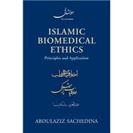 Islamic Biomedical Ethics Principles and Application