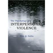 The Psychology of Interpersonal Violence