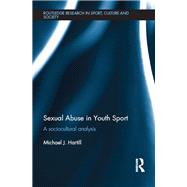 Sexual Abuse in Youth Sport: A sociocultural analysis