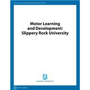 Motor Learning and Development: Slippery Rock University