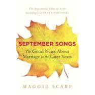 September Songs The Good News About Marriage in the Later Years