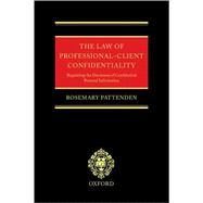 The Law of Professional-Client Confidentiality Regulating the Disclosure of Confidential Personal Information