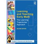 Learning and Teaching Early Math: The Learning Trajectories Approach