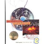 Dangerous Planet : The Science of Natural Disasters