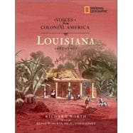 Voices from Colonial America: Louisiana 1682-1803