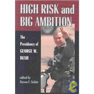 High Risk and Big Ambition