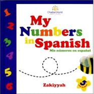 Chatterworld My Numbers in Spanish/My Numbers in French : MIS Numeros en Espanol/Mes Mombres en Francais