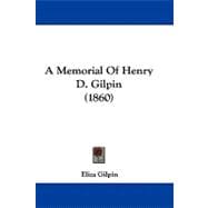 A Memorial of Henry D. Gilpin