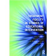 Treatment Fidelity in Studies of Educational Intervention