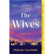The Wives A Memoir