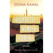 Cigarette Number Seven A Novel